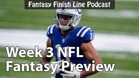 Fantasy Finish Line Podcast, Week 3 Preview