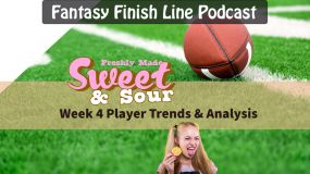 Fantasy Finish Line Podcast: Week 4 Player Trends &amp; Analysis